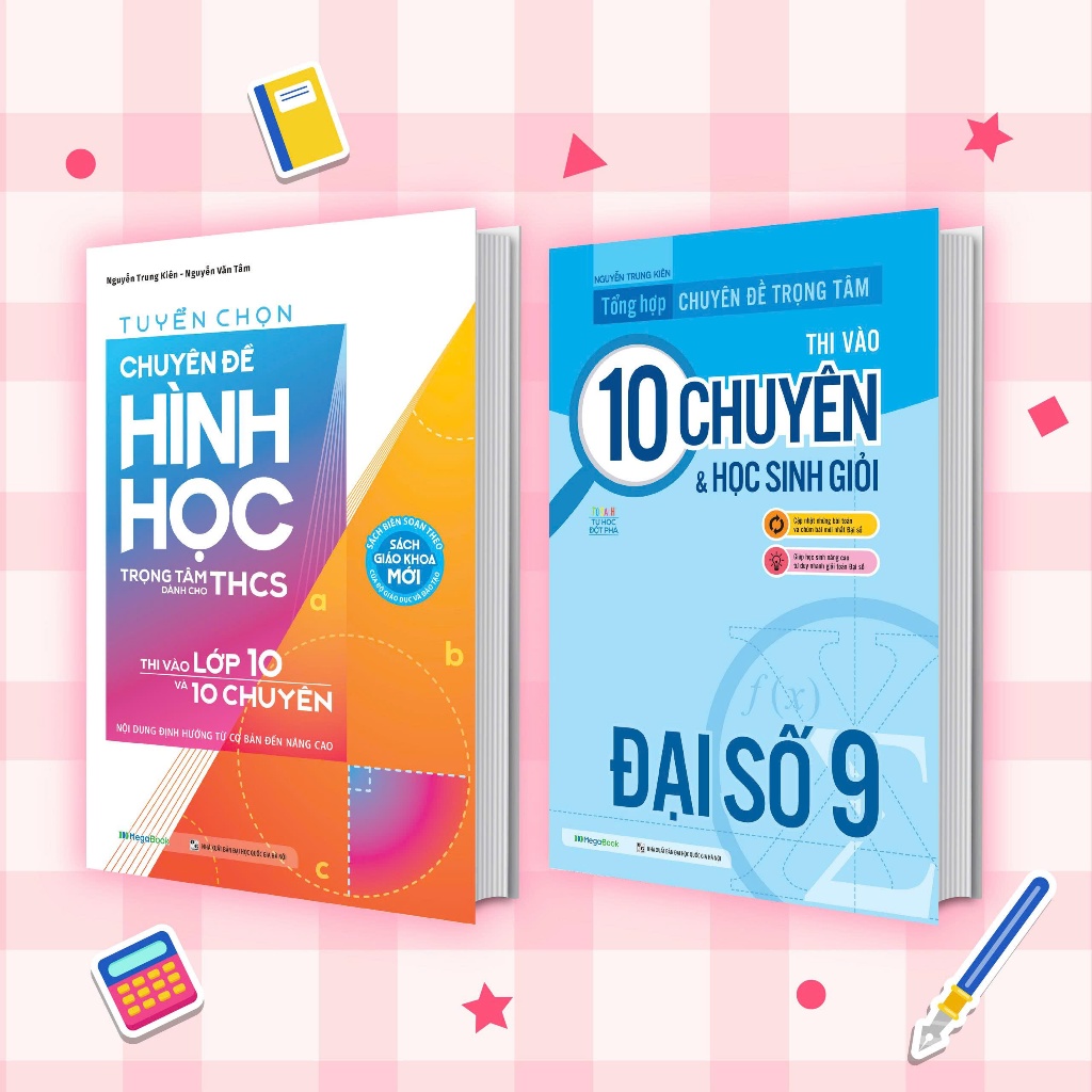 Sách Combo 2 cuốn Tổng Hợp Chuyên Đề Trọng Tâm Thi vào 10 Chuyên và Học Sinh Giỏi Lớp 9 (2025)