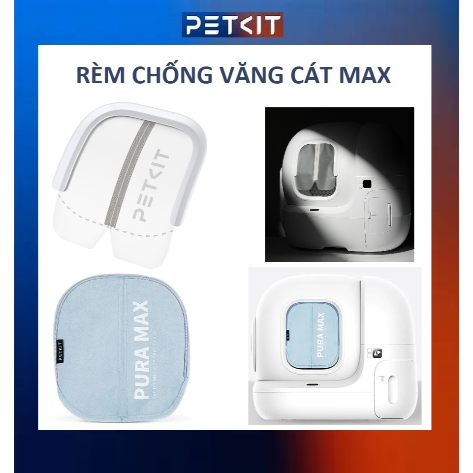 Rèm chống văng cát Petkit chính hãng cho máy vệ sinh Pura Max, Max 2, Max Pro camera mèo