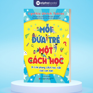 Sách Mỗi Đứa Trẻ Một Cách Học (Alpha Books)