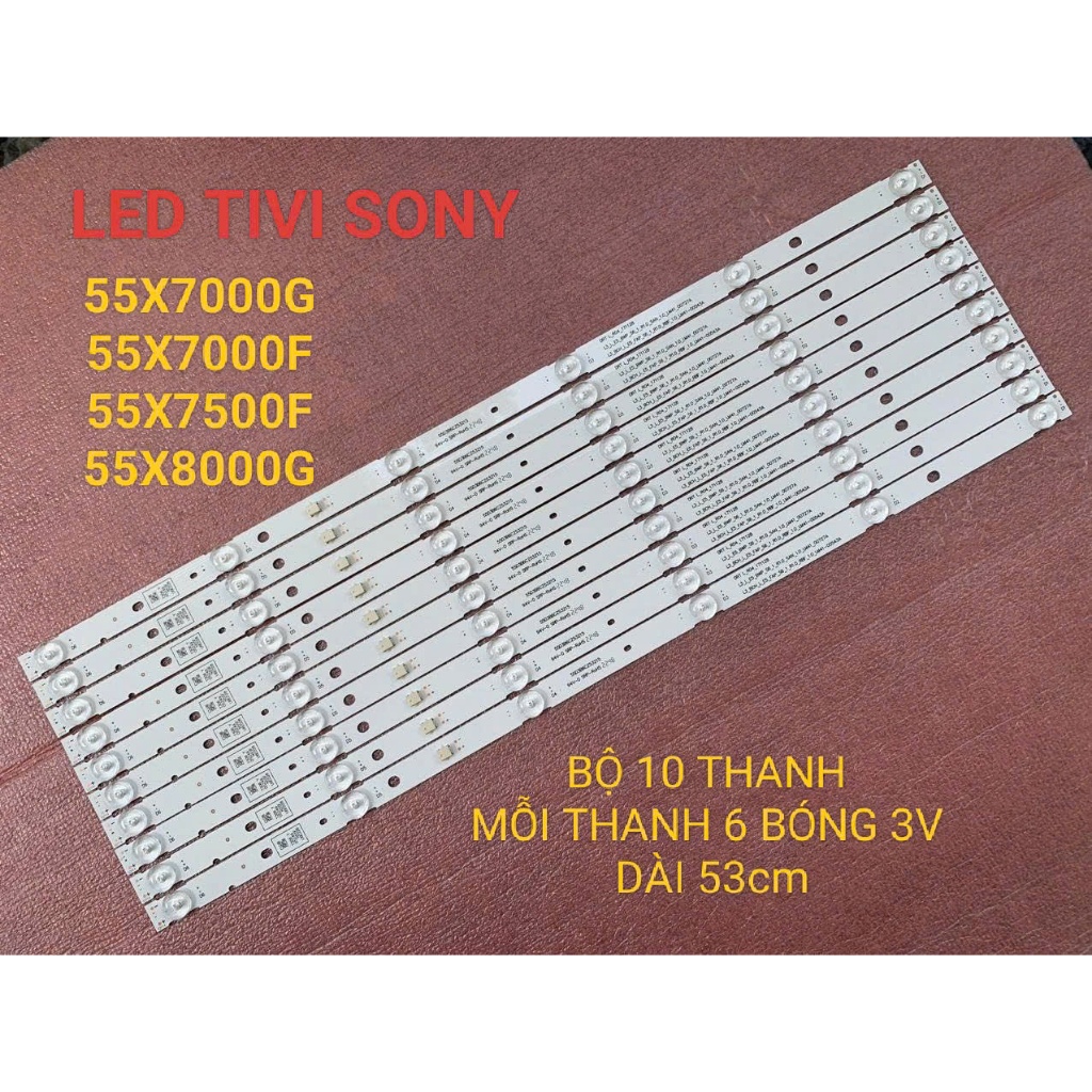 (HCM) THANH LED TIVI SONY 55X8000G 55X7000G 55X7000F 55X7500F MỚI 100% BỘ 10 THANH MỖI THANH 6 BÓNG 