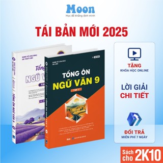Sách Tổng ôn ngữ văn lớp 9 -  Ngữ văn 9 ôn thi vào 10 chương trình mới - Moonbook