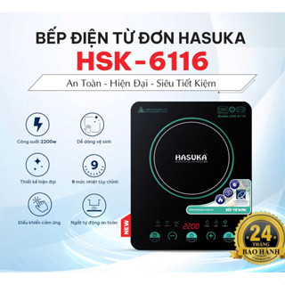  Bếp Điện Từ Đơn Hasuka HSK-6116 Công Suất 2200W Công Nghệ Inverter Tiết Kiệm Bền Bỉ An Toàn 