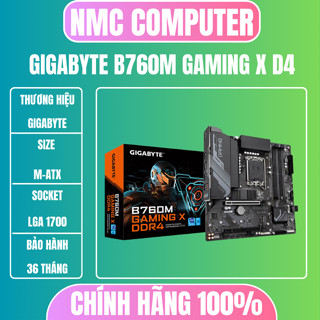 Mainboard Gigabyte B760M GAMING X DDR4 Socket LGA 1700 chính hãng bảo hành 36 tháng