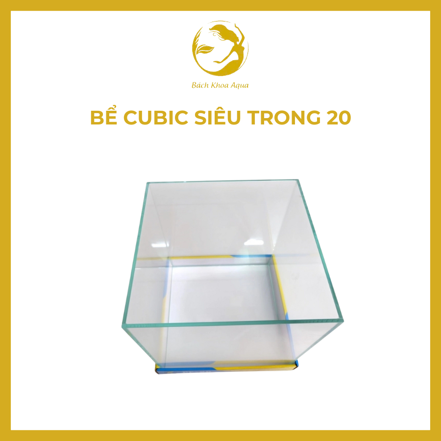 Bể cubic siêu trong 20 - Bể thủy sinh lập phương, kính trong