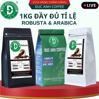 1kg cà phê rang mộc DUC ANH COFFEE tất cả các tùy chọn robusta và arabica - xay dùng pha phin, cafe pha máy, cafe hạt