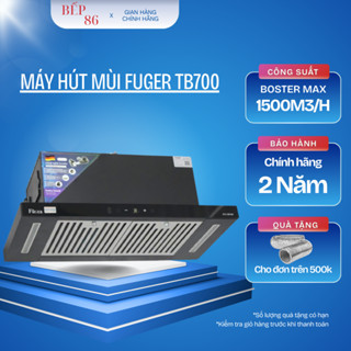 Máy hút mùi FUGER TB700 | Điều khiển vẫy tay | Công suất 1500m3/h | Bảo hành chính hãng 2 năm