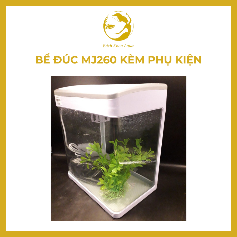Bể đúc Mj260 - Bể đúc nguyên khối kèm thiết bị đèn, lọc (IB CHECK MÀU HÀNG SẴN)