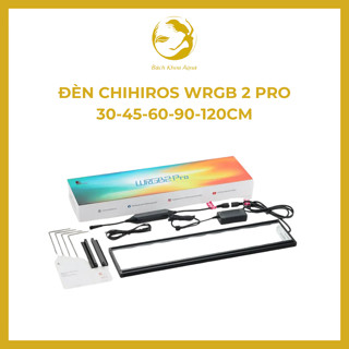  Đèn Led Chihiros WRGB 2 Pro cao cấp cho bể cá thủy sinh - Kích thước 30 45 60 90cm 1m2 