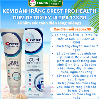  Kem đánh răng Crest Pro-Health Gum Detoxify Ultra 133g Mỹ chính hãng làm trắng răng bảo vệ nướu 