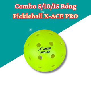 Combo 5/10/15 Bóng Pickleball X-Ace Pro – 40 Lỗ Cân Bằng, Chất Liệu PE Bền Bỉ, Phù Hợp Tập Luyện & Thi Đấu