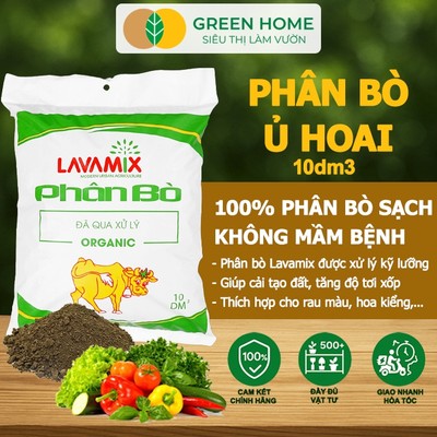 Phân Bò GreenHome, Lavamix, Bao 10dm3, Phân Bón Đã Qua Xử Lý, Ủ Hoai, Không Mùi Hôi, Hữu Cơ Tiện Lợi