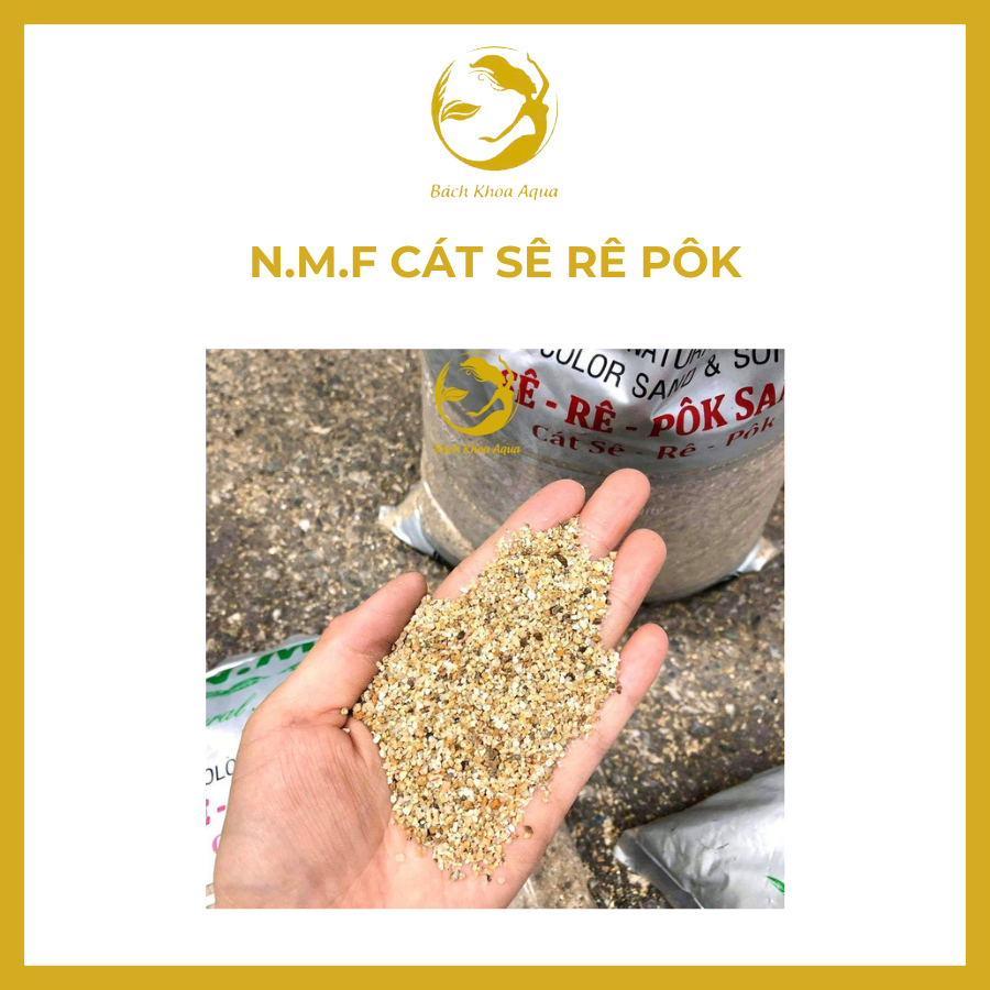 N.M.F Cát Sê Rê Pôk - Bán lẻ 0,5kg/1kg chiết từ túi lớn chính hãng - Cát trải nền thủy sinh đẹp