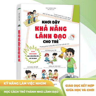 Sách - Khơi Dậy Khả Năng Lãnh Đạo Cho Trẻ - Bồi Dưỡng Khả Năng Diễn Đạt Và Giao Tiếp