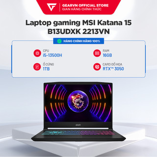  Laptop gaming MSI Katana 15 B13UDXK 2213VN | i5-13500H | 16GB  2 x 8GB  DDR5 | 3050 | 1TB NVMe PCIe Gen 4 SSD 