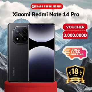  Điện Thoại Xiaomi Redmi Note 14 Pro 8 256GB - Hàng Chính Hãng - Khang Nhung Mobile 