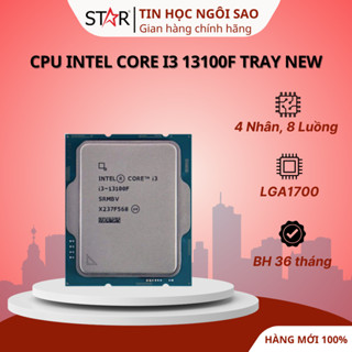 (Full VAT) CPU Intel Core I3 13100F | LGA1700, 4C/8T, Tray New, Không Fan - Bảo hành 36 tháng