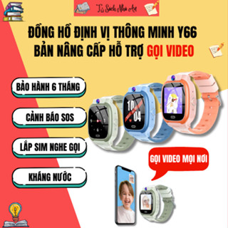  Đồ dùng - Đồng hồ Y66 - Đồng Hồ Định Vị Thông Minh Cho Trẻ Em Hỗ Trợ Nghe Gọi Gọi Video 