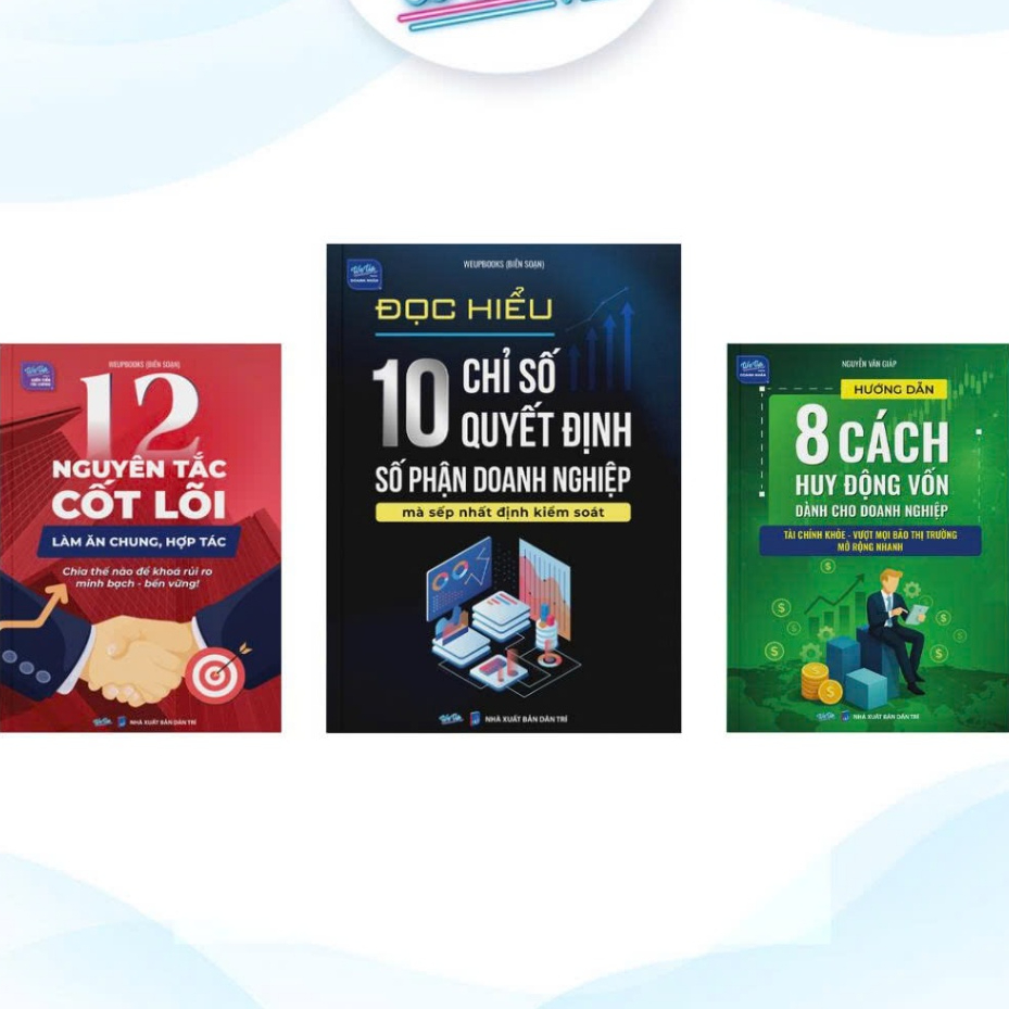 Combo 3 sách: 10 chỉ số quyết định số phận doanh nghiệp, 8 cách huy động vốn, 12 Nguyên tắc cốt lõi 