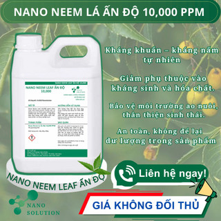 NANO NEEM LÁ ẤN ĐỘ 10,000 PPM - Can 5L -Hạt SIÊU NHỎ-Kháng khuẩn, kháng nấm, cải thiện môi trường