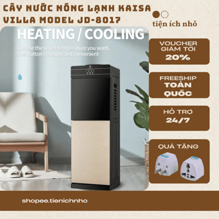 Cây Nước Nóng Lạnh Kaisa Villa Model JD-8017 Cao Cấp - Bảo Hành 12 Tháng