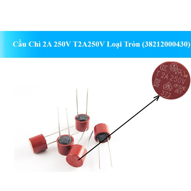 Cầu Chì 2A 250V T2A250V Loại Tròn (38212000430) Mã LK_09448