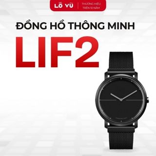 Đồng hồ thông minh LIF2, Mặt kính khoáng cong, Thông báo tin nhắn - cuộc gọi, Hỗ trợ sức khoẻ - Levu01, lỗ vũ, vuabanlo