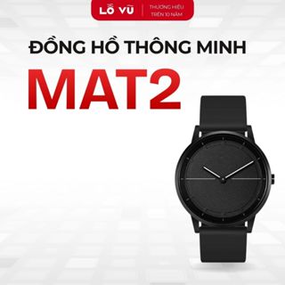 Đồng hồ thông minh MAT2, Kính sapphire, Hỗ trợ sức khoẻ, Nhận thông báo cuộc gọi, tin nhắn,...- Lỗ vũ, Levu01, vuabanlo