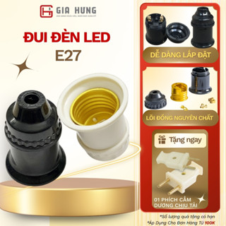 [ Dễ lắp ] Đui đèn E27 nhựa PPT chống cháy lõi đồng mạ chịu tải cao an toàn cho bóng LED GIA HƯNG