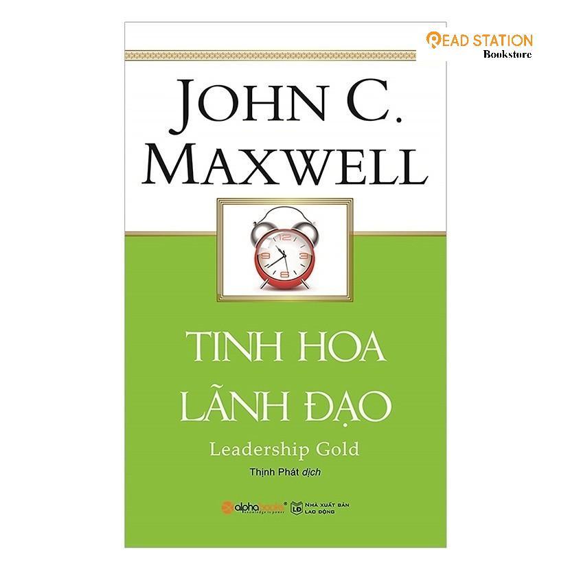Sách: Tinh Hoa Lãnh Đạo (Leadership Gold - John C. Maxwell)