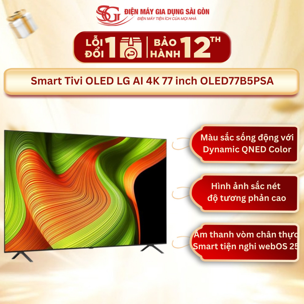 [FREESHIP] Smart Tivi OLED LG AI 4K 77 inch OLED77B5PSA - BẢO HÀNH CHÍNH HÃNG