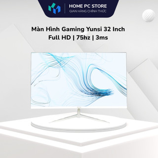  Màn Hình Máy Tính 32 Inch Yunsi  | Full HD | 75hz | NEW TRẮNG ĐEN FULL BOX 