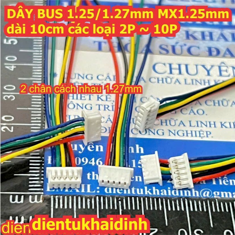 10 DÂY BUS MX1.25mm MX1.27mm 2 chân cách nhau 1.25mm 1.27mm dây đủ màu 1 đầu dài 10cm 2P 3P 4P 5P 6P