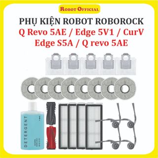 Phụ kiện Robot hút bụi Roborock Q Revo 5AE, Edge 5V1, S5A, Lọc hepa , Khăn, Chổi giữa, Chổi cạnh, Túi rác ,