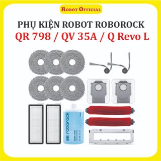Phụ kiện Robot hút bụi lau nhà Roborock QR 798, QV 35A, Revo L , Lọc hepa , Khăn, Chổi giữa, Chổi cạnh, Túi rác ,