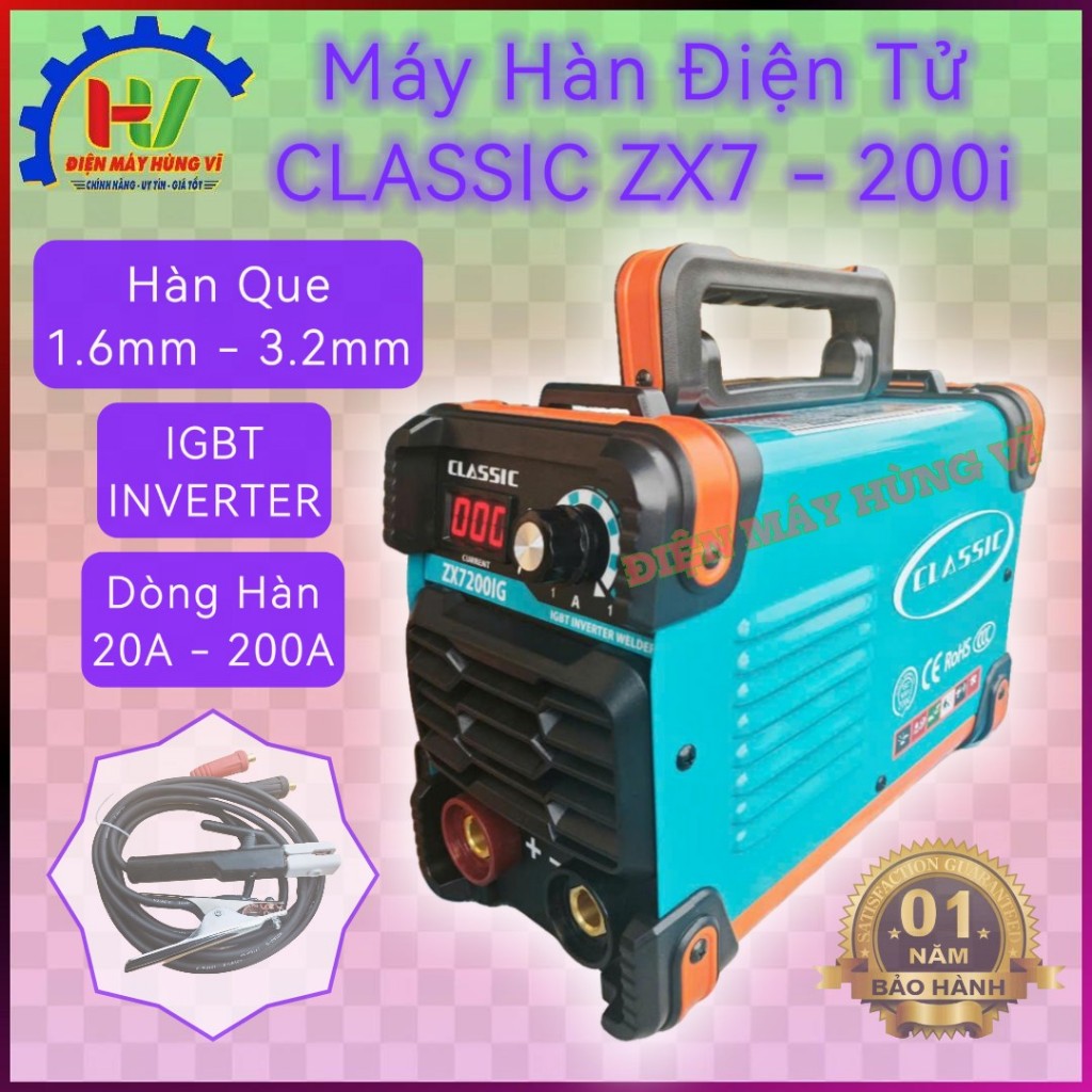 Máy Hàn Điện Tử CLASSIC (ZX7 - 200i). Công suất 200A | Hàn Que Từ 1.6 - 3.2mm | Bảo hành 12 tháng