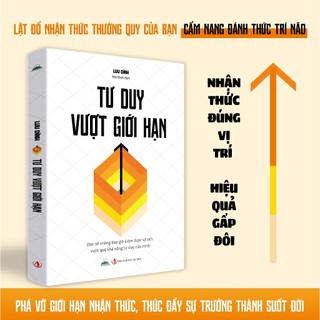 Sách- Tư Duy Vượt Giới Hạn -Bạn Sẽ Không Bao Giờ Kiếm Được Số Tiền Vượt Quá Khả Năng Tư Duy Của Mình