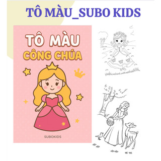 Tô Màu SuboKids- Tranh A5 Chủ Đề Công Chúa – Hình Ảnh Đáng Yêu, Giấy Dày, Bé Thỏa Sức Tô Màu