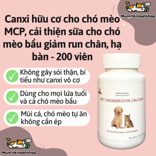 Canxi hữu cơ cho chó mèo Munchkinpet-200 viên, bổ sung canxi, chắc xương, tránh bại liệt cho chó mèo