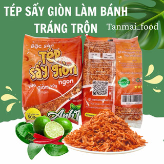   500g  Tép sấy  ruốc sấy  giòn ANH TÚ dùng cho khách làm bánh tráng trộn bánh tráng cuộn nướng ngô xào 