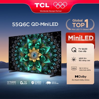 [Outlet S2] Google TV TCL Q6C QD-Mini LED 4K TV - Tivi 55_65_75inch - TV Cao Cấp