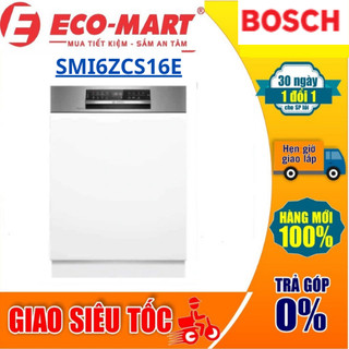 Máy rửa bát Bosch SMI6ZCS16E serie 6 bán âm nhập khẩu Đức sấy Zeolith