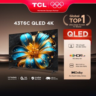 Google Tivi TCL QLED 4K UHD - TV 43inch - 43T6C