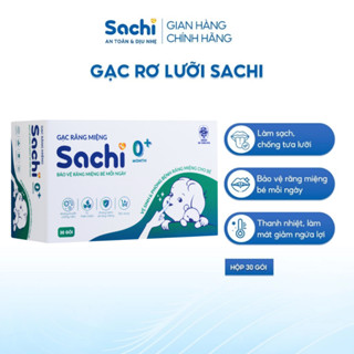 Gạc rỡ lưỡi SACHI kháng khuẩn, chống nấm bảo vệ lưỡi, nướu răng miệng cho bé, Hộp 30 gói