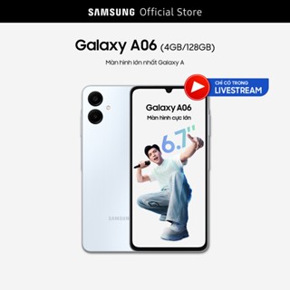 [Livestream] Điện thoại Samsung Galaxy A06 (4GB/128GB)