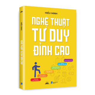 Sách - Nghệ Thuật Tư Duy Đỉnh Cao - Nhà Sách Tiên Phong Books