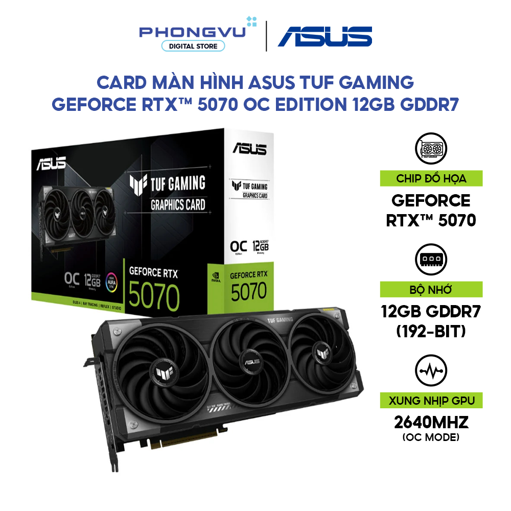 Card màn hình ASUS TUF Gaming GeForce RTX™ 5070 12GB GDDR7 OC Edition 12GB GDDR7 (TUF-RTX5070-O12G-G