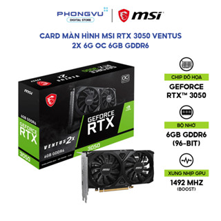 Card màn hình/ VGA MSI RTX 3050 VENTUS 2X 6G OC (912- V812 - 016) - Bảo hành 36 tháng
