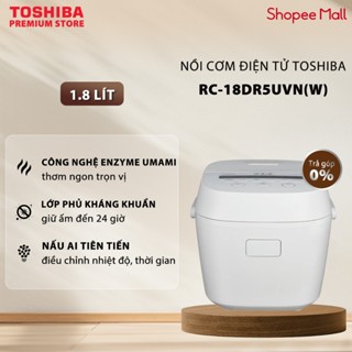 Nồi Cơm Điện Tử Toshiba 1.8 Lít RC-18DR5UVN(W) Trắng / RC-18DR5UVN(H) Đen / 1.0 lít RC-10DR5UVN(H) - Bảo Hành Chính Hãng