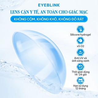 Kính Áp Tròng Cận Y Tế Màu Trong Suốt Chất Liệu Silicone Hydrogel Thời Gian Đeo 14th–24h Hạn Dùng 12 Tháng EYEBLINK