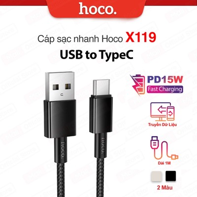 Cáp sạc nhanh và truyền dữ liệu PD15W USB to TypeC Hoco X119 dùng cho 15/16/17/samsung/android dài 1M